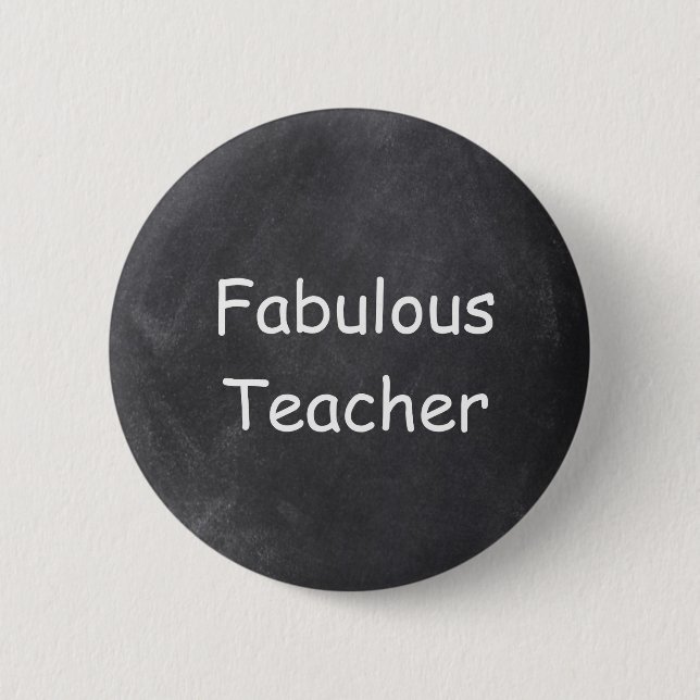 Fabulous Teacher Chalkboard Design Gift Idea 2 Inch Round Button (Front)