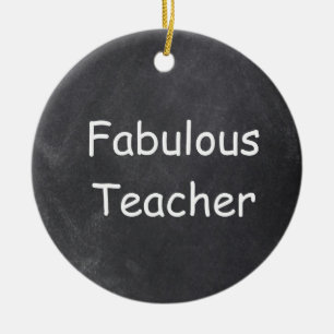 Fabulous Teacher Chalkboard Design Gift Idea Ceramic Ornament