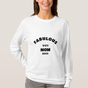 Fabulous Wife, Mom, Boss Personalized Template T-Shirt