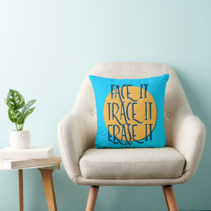 Face It Trace It Erase It Recovery Slogan Throw Pillow