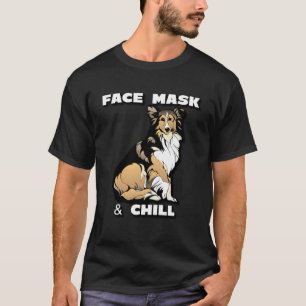Face mask and chill collie dog with white text T-Shirt
