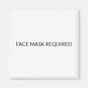 Face Mask Required black and white simple sign Magnet