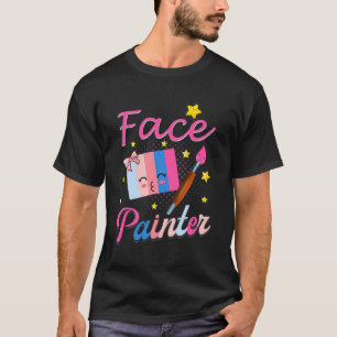 Face painter for Makeup artist T-Shirt
