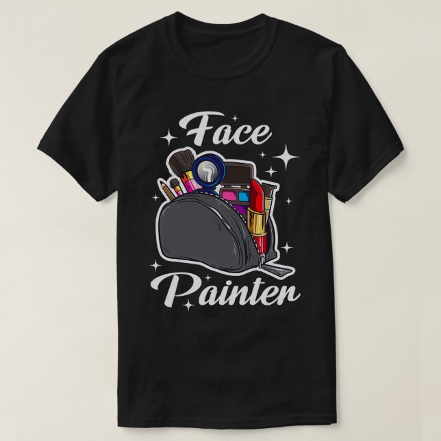 Face Painter Funny Makeup Artist Gift T-Shirt (Design Front)
