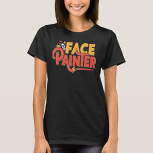 Face Painter Makeup Artist Face Painting Artsy T-Shirt