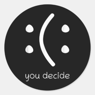 Face Smile Happy Or Sad Funny You Decide Quote Sta Classic Round Sticker