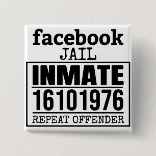 Facebook Jail Inmate Repeat Offender 2 Inch Square Button
