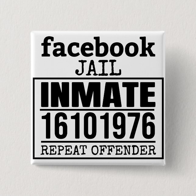 Facebook Jail Inmate Repeat Offender 2 Inch Square Button (Front)