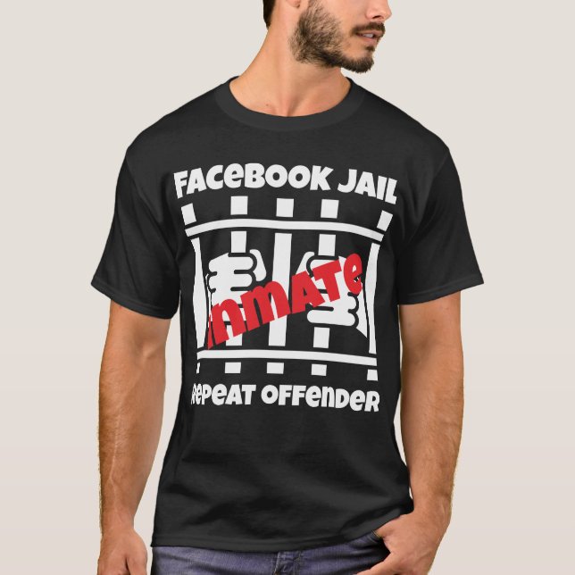 Facebook Jail Inmate Repeat Offender T-Shirt (Front)