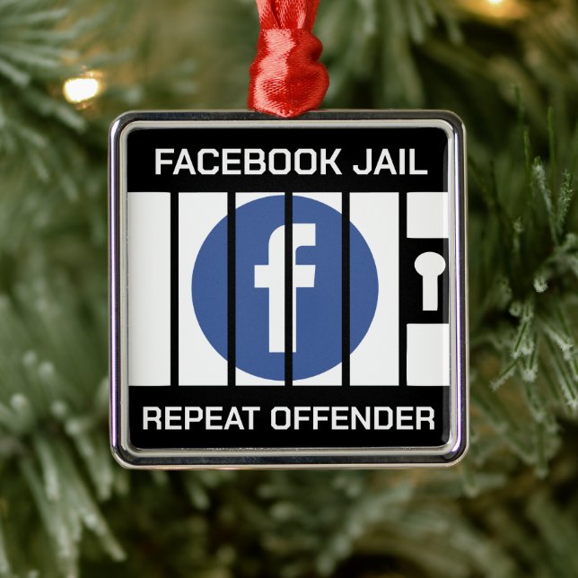 FACEBOOK JAIL REPEAT OFFENDER METAL ORNAMENT (Tree)
