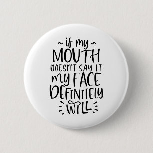 Facial expression, silence, quiet 2 inch round button
