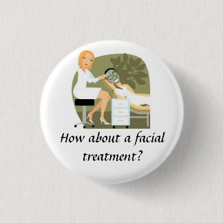 Facial Treatment 1 Inch Round Button