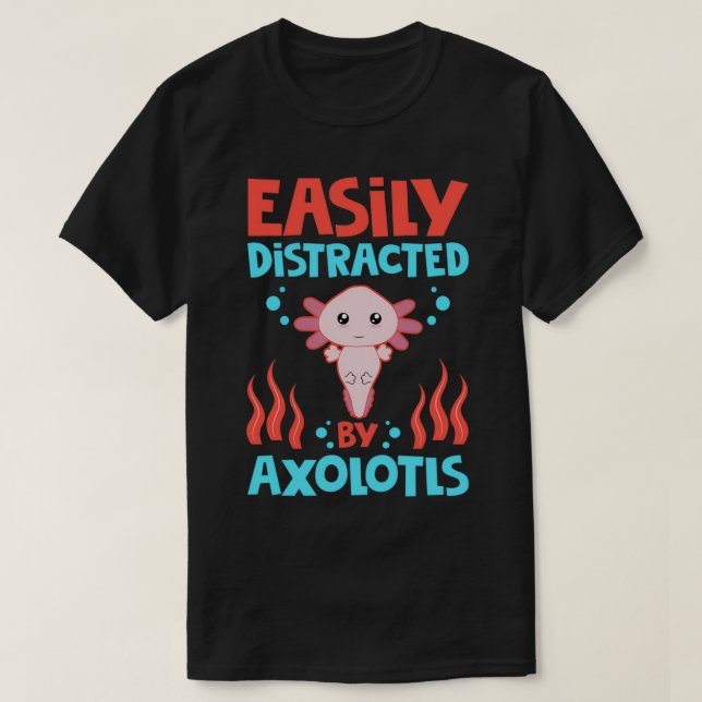 Facilement Distrait Par Axolotls Classic TShirt (Design devant)
