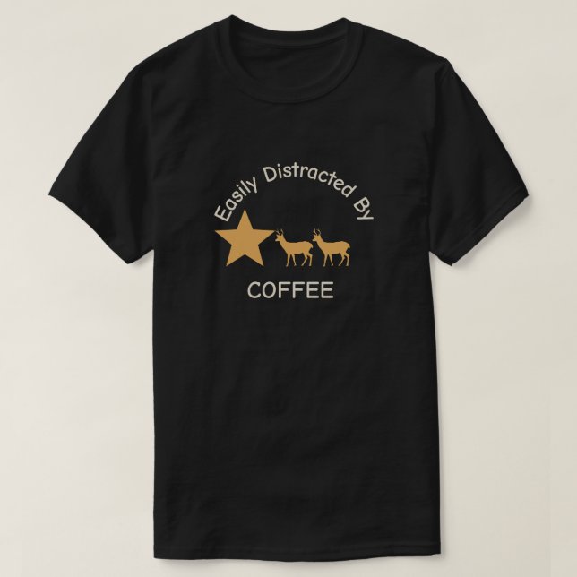 "Facilement distrait par le café" T-shirt (Design devant)