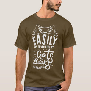 Facilement distrait par T-shirt Chats et Livres