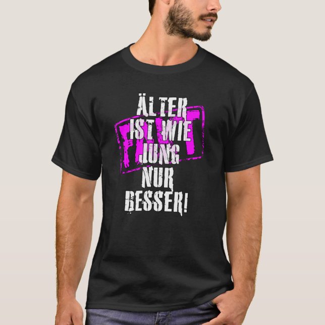 Fact Alter ist wie Jung nur Besser statement sayin T-Shirt (Front)
