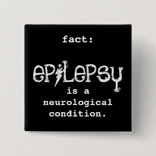 fact: epilepsy is 2 inch square button