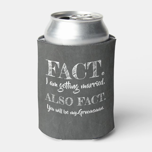 Fact - Funny Groomsman Proposal Can Cooler (Can Front)