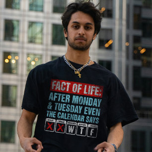 Fact of Life Calendar Says WTF Humour T-Shirt