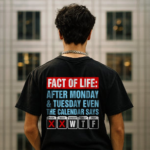 Fact of Life Calendar Says WTF Humour T-Shirt