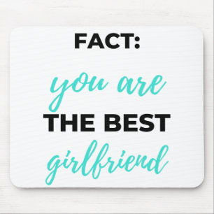 Fact: You Are The Best Girlfriend Black Mouse Pad