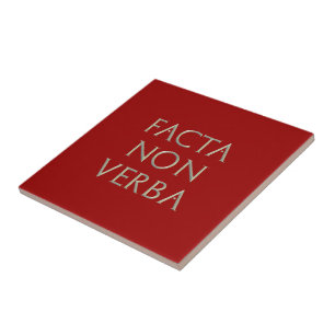 Facta Non Verba Tile
