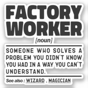 Factory Worker Noun Definition Sarcastic Sayings