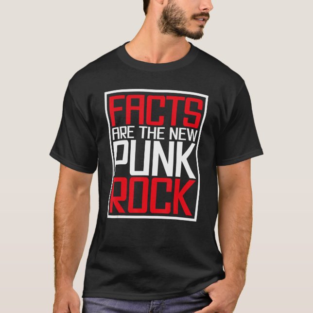 Facts Are The New Punk Rock T-Shirt (Front)