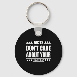 Facts Don't Care About Your Feelings  Keychain