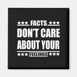 Facts Don't Care About Your Feelings Magnet