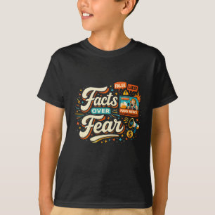 Facts Over Fear T-Shirt