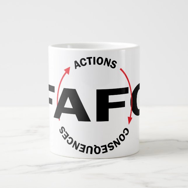 FAFO Actions Have Consequences Large Coffee Mug (Front)