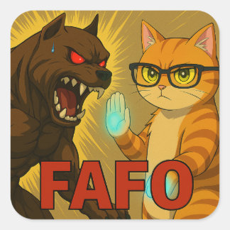 FAFO – Don’t Let the Size Fool You Square Sticker