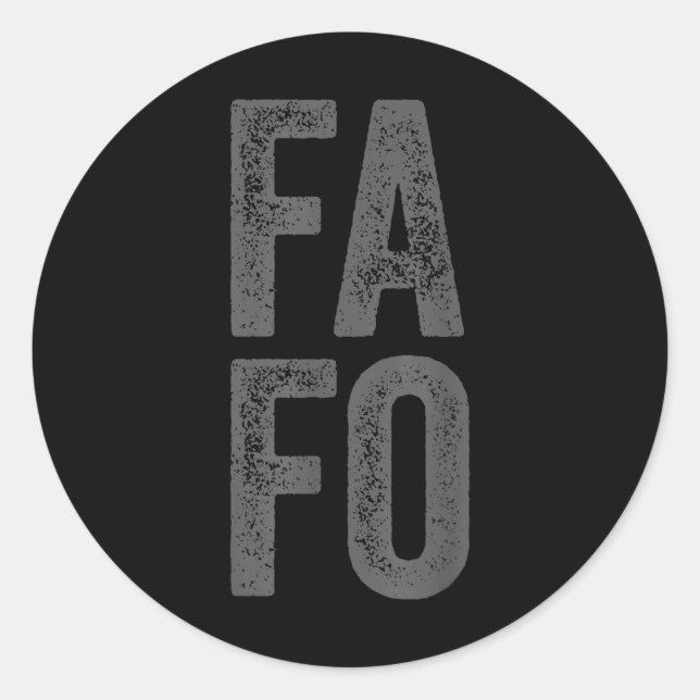 Fafo For Around Find Out  Classic Round Sticker (Front)