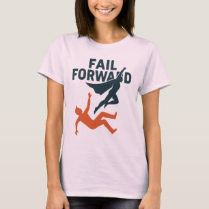 Fail Forward Design T-Shirt