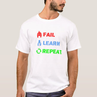 Fail,learn,repeat T-Shirt