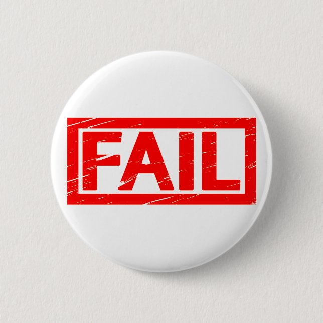 Fail Stamp 2 Inch Round Button (Front)