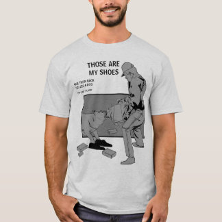 FAIL:  Those are my shoes T-Shirt
