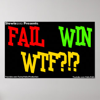 FAIL, WIN, WTF!?! POSTER! POSTER