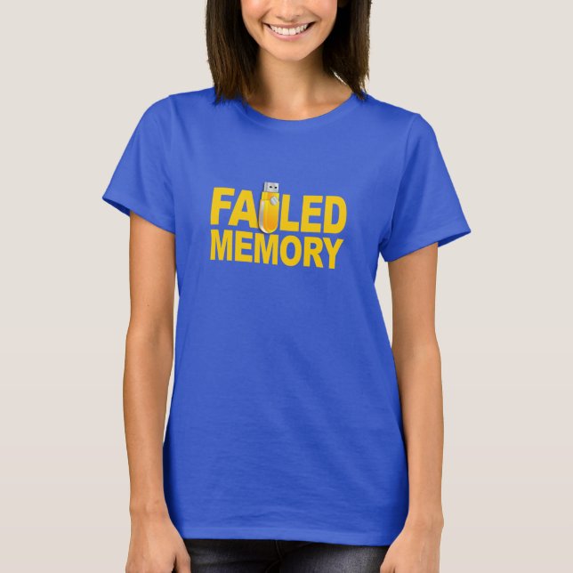 Failed Memory shirt - choose style & colour (Front)