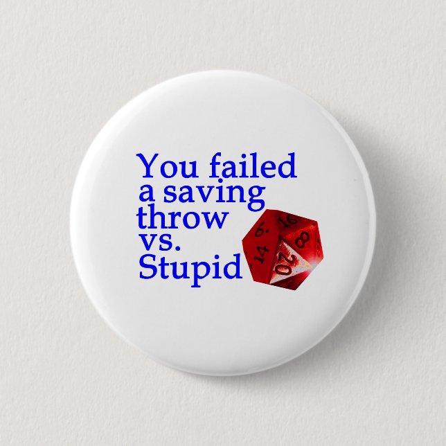 Failed Roll Vs Stupid 2 Inch Round Button (Front)