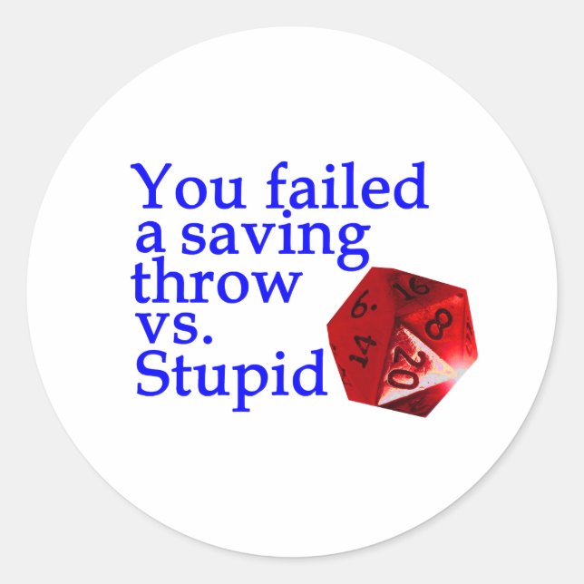 Failed Roll Vs Stupid Classic Round Sticker (Front)