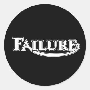 Failure Classic Round Sticker