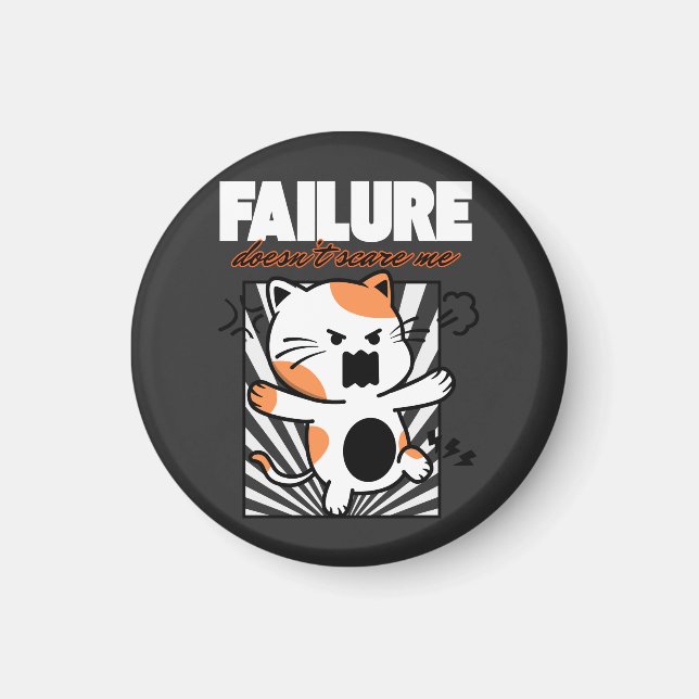 Failure Doesn't Scare Me Magnet (Front)