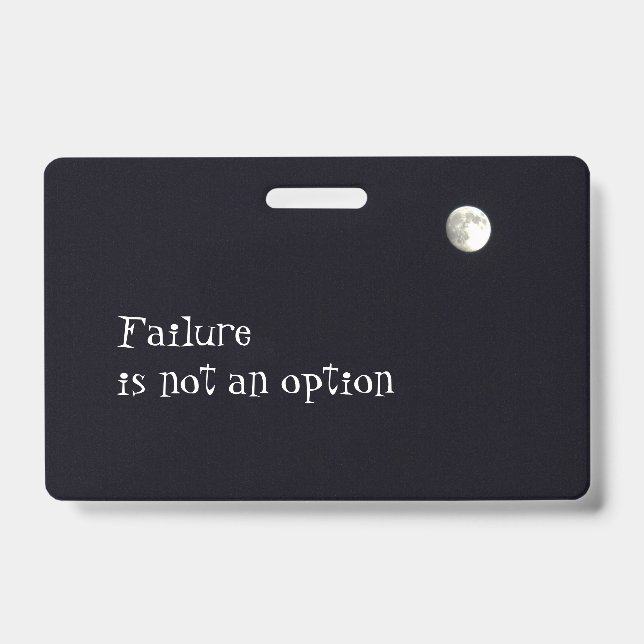 Failure in not an option personalized badge (Front)