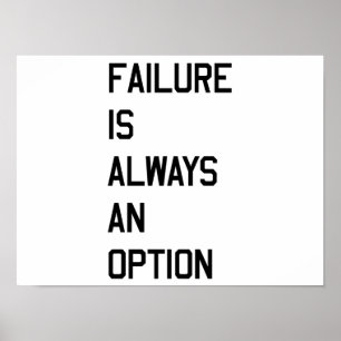 Failure is Always an Option Poster