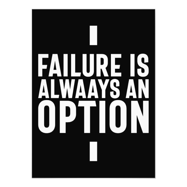 Failure Is Always An Option, Startup Entrepreneur Photo Print (Front)