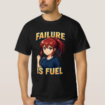 FAILURE IS FUEL Anime Girl Shirt