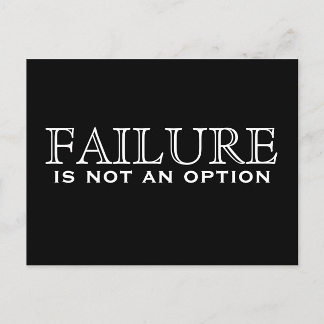 Failure is not an option - black & white postcard (Front)