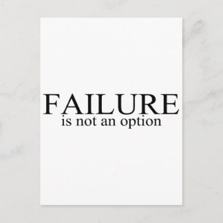 Failure Is Not An Option Postcard